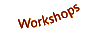 Workshops